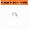 Bottom Brake Assembly